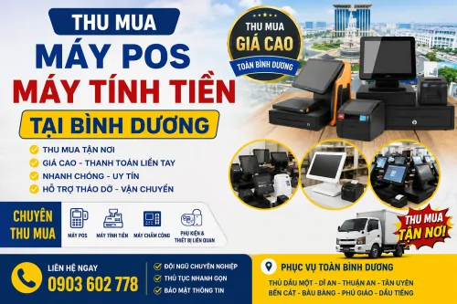 Dịch Vụ Thu Mua Máy POS, Máy Tính Tiền Cũ Thanh Lý Giá Cao Bình Dương