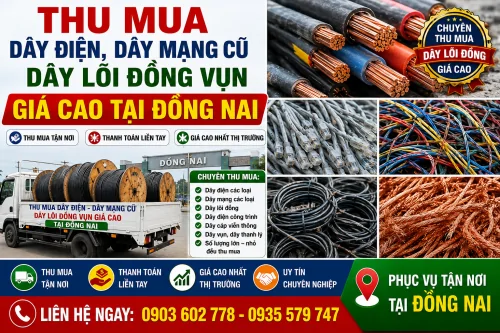 Thu Mua Dây Điện, Dây Mạng Cũ, Dây Lõi Đồng Vụn Giá Cao Tại Đồng Nai
