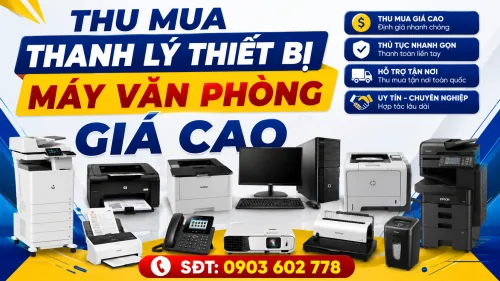 Thu Mua Thiết Bị, Máy Văn Phòng Thanh Lý Giá Cao Tại TP.HCM